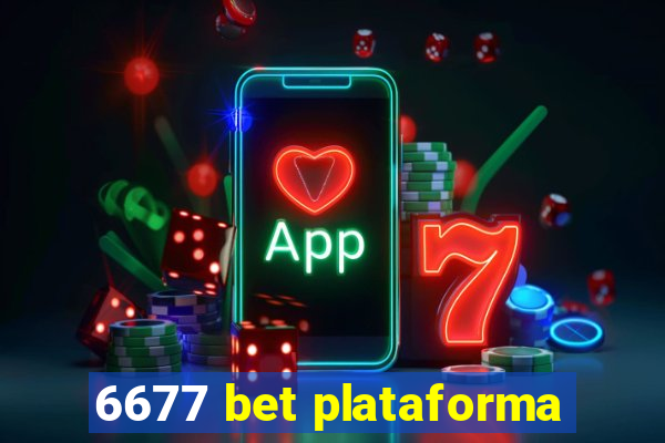 6677 bet plataforma